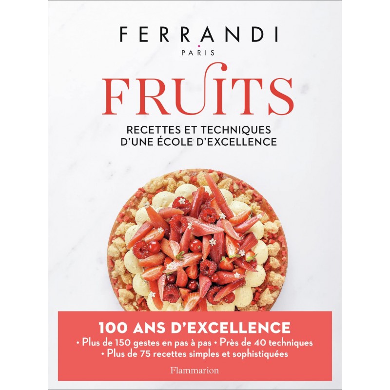 Fruits: recettes et techniques d’une école d’excellence - Ferrandi