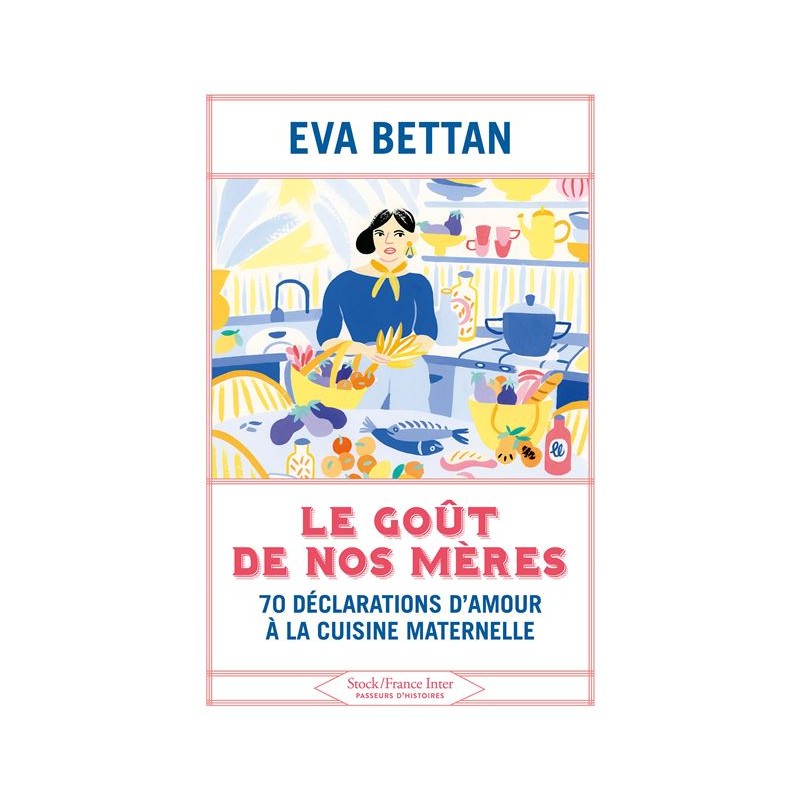 Le goût de nos mères - Eva Bettan