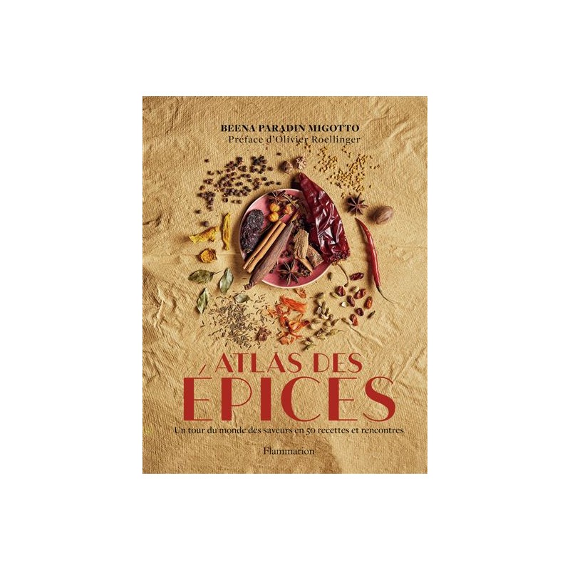 Atlas des épices - Beena Paradin Migotto