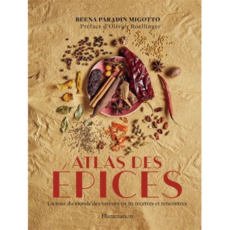 Atlas des épices - Beena Paradin Migotto Atlas des épices - Beena Paradin Migotto